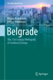 book Belgrade: The 21st Century Metropolis of Southeast Europe