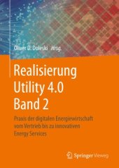 book Realisierung Utility 4.0 Band 2: Praxis der digitalen Energiewirtschaft vom Vertrieb bis zu innovativen Energy Services