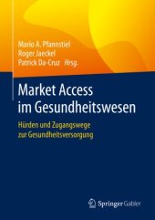 book Market Access im Gesundheitswesen: Hürden und Zugangswege zur Gesundheitsversorgung