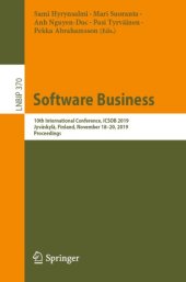 book Software Business: 10th International Conference, ICSOB 2019, Jyväskylä, Finland, November 18–20, 2019, Proceedings