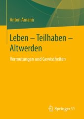 book Leben - Teilhaben - Altwerden: Vermutungen und Gewissheiten