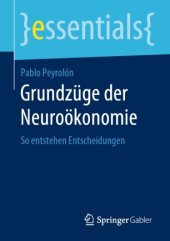 book Grundzüge der Neuroökonomie: So entstehen Entscheidungen