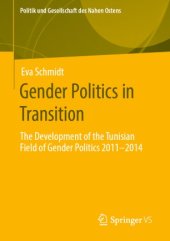 book Gender Politics in Transition: The Development of the Tunisian Field of Gender Politics 2011 -2014