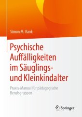 book Psychische Auffälligkeiten im Säuglings- und Kleinkindalter: Praxis-Manual für pädagogische Berufsgruppen