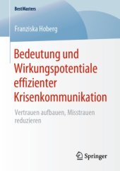 book Bedeutung und Wirkungspotentiale effizienter Krisenkommunikation: Vertrauen aufbauen, Misstrauen reduzieren