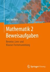 book Mathematik 2 Beweisaufgaben: Beweise, Lern- und Klausur-Formelsammlung