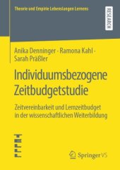 book Individuumsbezogene Zeitbudgetstudie: Zeitvereinbarkeit und Lernzeitbudget in der wissenschaftlichen Weiterbildung