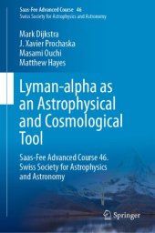 book Lyman-alpha as an Astrophysical and Cosmological Tool: Saas-Fee Advanced Course 46. Swiss Society for Astrophysics and Astronomy