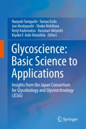 book Glycoscience: Basic Science to Applications: Insights from the Japan Consortium for Glycobiology and Glycotechnology (JCGG)