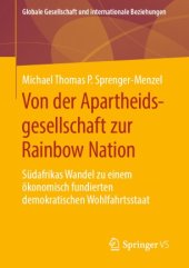 book Von der Apartheidsgesellschaft zur Rainbow Nation: Südafrikas Wandel zu einem ökonomisch fundierten demokratischen Wohlfahrtsstaat