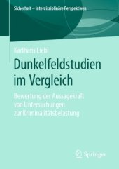 book Dunkelfeldstudien im Vergleich: Bewertung der Aussagekraft von Untersuchungen zur Kriminalitätsbelastung