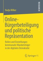 book Online-Bürgerbeteiligung und politische Repräsentation: Rollen und Einstellungen kommunaler Mandatsträger in der digitalen Demokratie