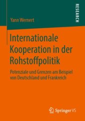 book Internationale Kooperation in der Rohstoffpolitik: Potenziale und Grenzen am Beispiel von Deutschland und Frankreich