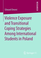 book Violence Exposure and Transitional Coping Strategies Among International Students in Poland 