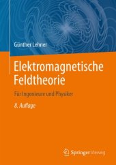 book Elektromagnetische Feldtheorie: für Ingenieure und Physiker