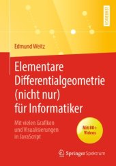 book Elementare Differentialgeometrie (nicht nur) für Informatiker: Mit vielen Grafiken und Visualisierungen in JavaScript