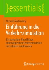 book Einführung in die Verkehrssimulation: Ein kompakter Überblick zu mikroskopischen Verkehrsmodellen mit zellulären Automaten