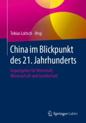 book China im Blickpunkt des 21. Jahrhunderts: Impulsgeber für Wirtschaft, Wissenschaft und Gesellschaft