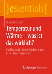 book Temperatur und Wärme – was ist das wirklich?: Ein Überblick über die Definitionen in der Thermodynamik