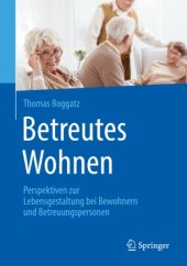 book Betreutes Wohnen: Perspektiven zur Lebensgestaltung bei Bewohnern und Betreuungspersonen