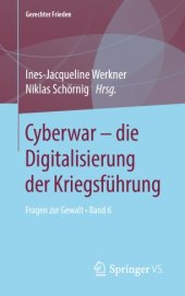 book Cyberwar – die Digitalisierung der Kriegsführung: Fragen zur Gewalt • Band 6