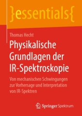 book Physikalische Grundlagen der IR-Spektroskopie: Von mechanischen Schwingungen zur Vorhersage und Interpretation von IR-Spektren