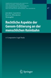 book Rechtliche Aspekte der Genom-Editierung an der menschlichen Keimbahn : A Comparative Legal Study