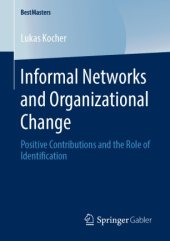 book Informal Networks and Organizational Change: Positive Contributions and the Role of Identification