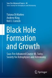 book Black Hole Formation and Growth: Saas-Fee Advanced Course 48. Swiss Society for Astrophysics and Astronomy