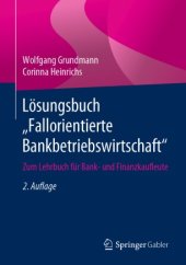 book Lösungsbuch „Fallorientierte Bankbetriebswirtschaft“: Zum Lehrbuch für Bank- und Finanzkaufleute