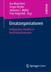 book Einsatzorganisationen : Erfolgreiches Handeln in Hochrisikosituationen