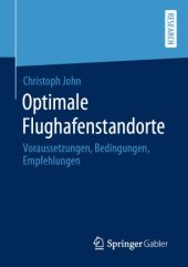 book Optimale Flughafenstandorte: Voraussetzungen, Bedingungen, Empfehlungen