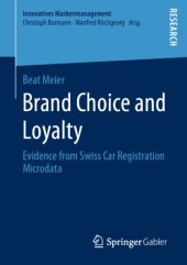 book Brand Choice and Loyalty : Evidence from Swiss Car Registration Microdata