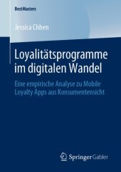 book Loyalitätsprogramme im digitalen Wandel: Eine empirische Analyse zu Mobile Loyalty Apps aus Konsumentensicht