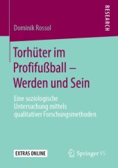 book Torhüter im Profifußball – Werden und Sein: Eine soziologische Untersuchung mittels qualitativer Forschungsmethoden