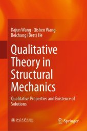 book Qualitative Theory in Structural Mechanics: Qualitative Properties and Existence of Solutions