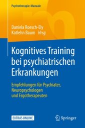 book Kognitives Training bei psychiatrischen Erkrankungen: Empfehlungen für Psychiater, Neuropsychologen und Ergotherapeuten