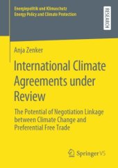 book International Climate Agreements under Review: The Potential of Negotiation Linkage between Climate Change and Preferential Free Trade