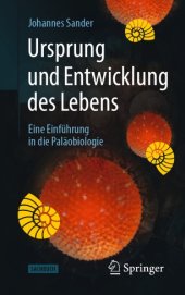 book Ursprung und Entwicklung des Lebens : Eine Einführung in die Paläobiologie