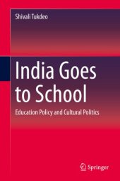 book India Goes to School: Education Policy and Cultural Politics