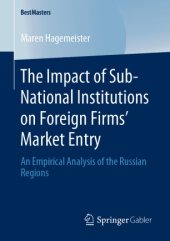 book The Impact of Sub-National Institutions on Foreign Firms´ Market Entry: An Empirical Analysis of the Russian Regions