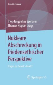 book Nukleare Abschreckung in friedensethischer Perspektive: Fragen zur Gewalt • Band 7