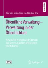 book Öffentliche Verwaltung – Verwaltung in der Öffentlichkeit: Herausforderungen und Chancen der Kommunikation öffentlicher Institutionen