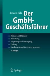 book Der GmbH-Geschäftsführer: Rechte und Pflichten, Anstellung, Vergütung und Versorgung, Haftung, Strafbarkeit und Versicherungsschutz