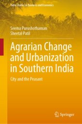 book Agrarian Change and Urbanization in Southern India: City and the Peasant