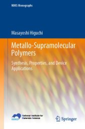 book Metallo-Supramolecular Polymers: Synthesis, Properties, and Device Applications