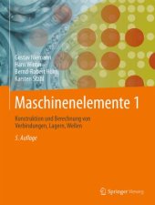 book Maschinenelemente 1: Konstruktion und Berechnung von Verbindungen, Lagern, Wellen