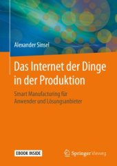 book Das Internet der Dinge in der Produktion: Smart Manufacturing für Anwender und Lösungsanbieter