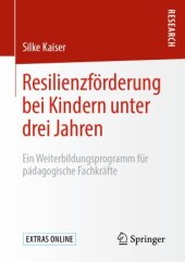 book Resilienzförderung bei Kindern unter drei Jahren: Ein Weiterbildungsprogramm für pädagogische Fachkräfte