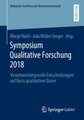 book Symposium Qualitative Forschung 2018: Verantwortungsvolle Entscheidungen auf Basis qualitativer Daten